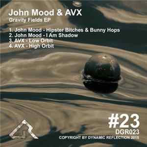 Download John Mood & AVX - Gravity Fields EP