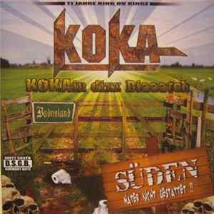 Download KOKA - Kokain Dizz Biaaatch - 11 Jahre King Ov Kingz