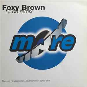 Download Foxy Brown - I'll Be (Remix)
