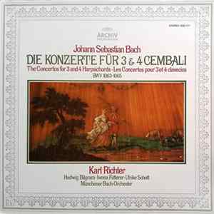 Download Johann Sebastian Bach - Karl Richter, Hedwig Bilgram • Iwona Fütterer • Ulrike Schott, Münchener Bach-Orchester - Die Konzerte Für 3 & 4 Cembali (BWV 1063-1065)