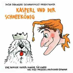 Download Doctor Döblingers Geschmackvolles Kasperltheater - Kasperl Und Der Schneekönig