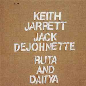 Download Keith Jarrett / Jack DeJohnette - Ruta And Daitya