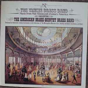 Download The American Brass Quintet Brass Band - The Yankee Brass Band (Music From Mid-Ninteenth Century America)