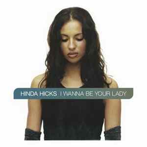 Download Hinda Hicks - I Wanna Be Your Lady