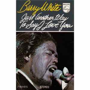 Download Barry White - Just Another Way To Say I Love You