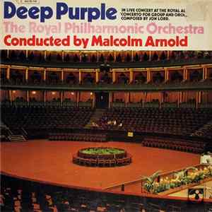 Download Deep Purple & The Royal Philharmonic Orchestra, Malcolm Arnold - Concerto For Group And Orchestra