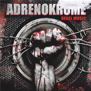 Download Adrenokrome - Rebel Music
