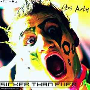 Download Di Arty - Sicker Than Ever