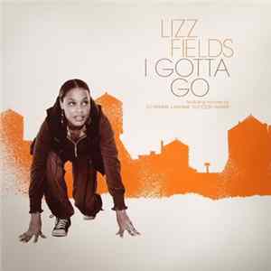 Download Lizz Fields - I Gotta Go