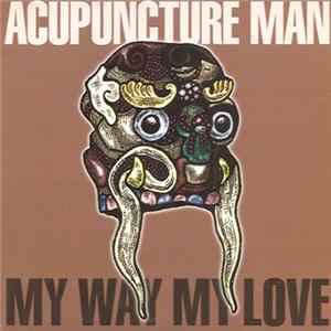 Download My Way My Love - Acupuncture Man