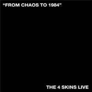 Download The 4 Skins - From Chaos To 1984 (The 4 Skins Live)