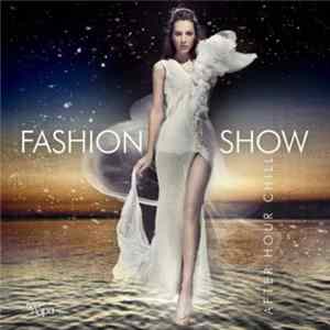 Download Various - Fashion Show: After Hour Chill