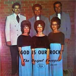 Download The Gospel Envoys - "God Is Our Rock"