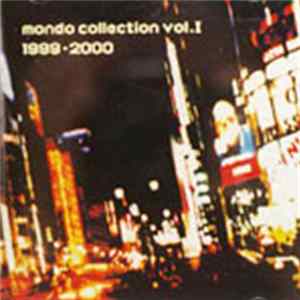 Download Various - Mondo Collection Vol.Ⅰ 1999-2000
