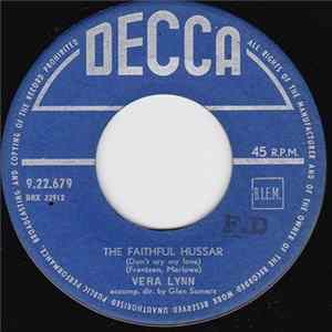 Download Vera Lynn - The Faithful Hussar (Don't Cry My Love) / The One Beside You