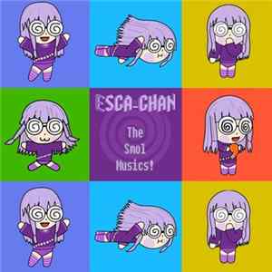 Download Esca-chan - The Smol Musics!