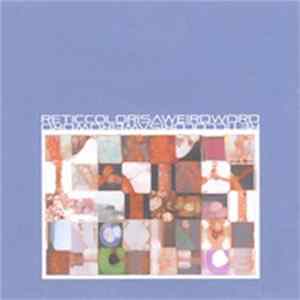 Download Retic - Color Is A Weird Word