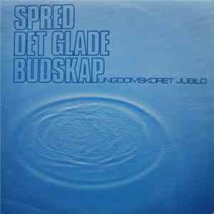Download Ungdomskoret Jubilo - Spred Det Glade Budskap