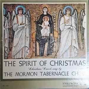 Download The Mormon Tabernacle Choir - The Spirit Of Christmas: Christmas Carols Sung By The Mormon Tabernacle Choir