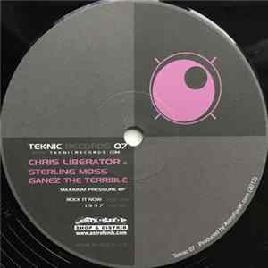 Download Chris Liberator & Sterling Moss, Ganez The Terrible - Maximum Pressure Ep