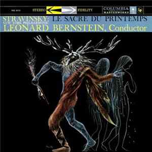 Download Stravinsky, New York Philharmonic, Leonard Bernstein - Le Sacre Du Printemps