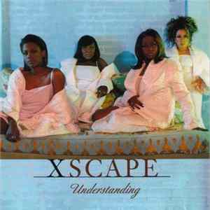 Download Xscape - Understanding