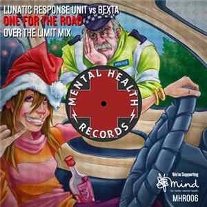 Download Lunatic Response Unit Vs beXta - One For The Road (Over The Limit Mix)