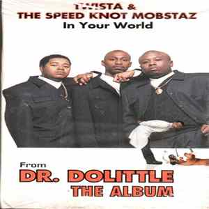 Download Twista & The Speed Knot Mobsters - In Your World