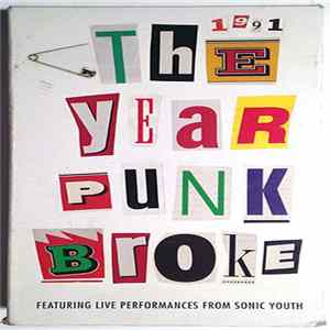 Download Sonic Youth / Various - Sonic Youth In 1991: The Year Punk Broke
