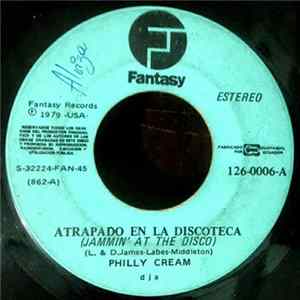 Download Philly Cream - Atrapado En La Discoteca = Jammin' At The Disco
