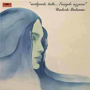Download Umberto Balsamo - Malgrado Tutto...L'Angelo Azzurro