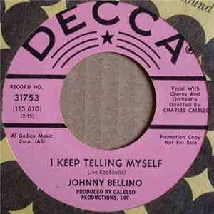 Download Johnny Bellino - I Keep Telling Myself / Angel Girl