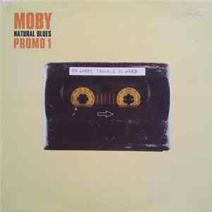Download Moby - Natural Blues (Promo 1)