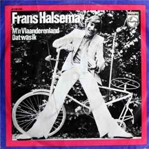Download Frans Halsema - M'n Vlaanderenland / Dat Was Ik
