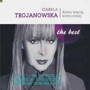 Download Izabela Trojanowska - Komu Więcej, Komu Mniej