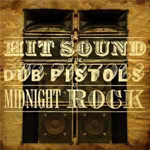 Download Various - The Hit Sound Of The Dub Pistols At Midnight Rock