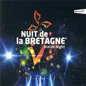 Download Ronan Le Bars Group, Cécile Corbel, Krismenn, Dan Ar Braz, Bagad Kemper, Red Cardell - Nuit De La Bretagne = Breizh Night