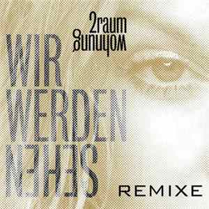 Download 2raumwohnung - Wir Werden Sehen Remixe