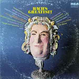 Download Johann Sebastian Bach / Marie-Claire Alain, Zuzana Ruzickova, Robert Veyron-Lacroix, Maxence Larrieu, Jean-François Paillard, Fritz Werner - Bach's Greatest!