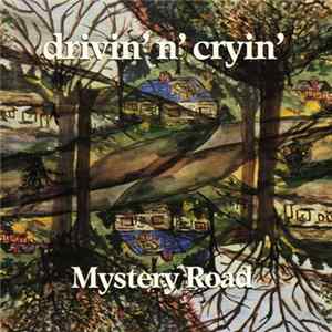 Download Drivin' N' Cryin' - Mystery Road