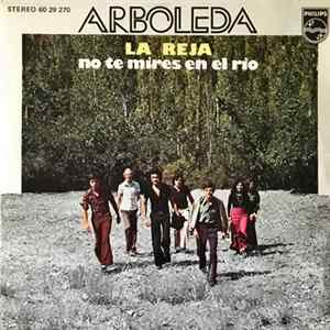 Download Arboleda - La Reja / No Te Mires En El Río