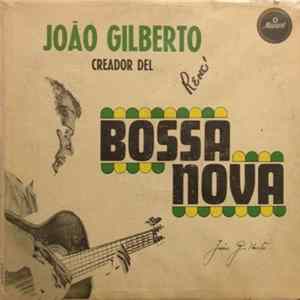 Download João Gilberto - João Gilberto, Creador Del Bossa Nova