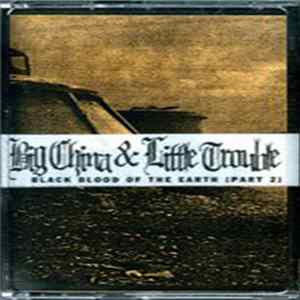 Download Big China & Little Trouble - Black Blood Of The Earth (Part 2)