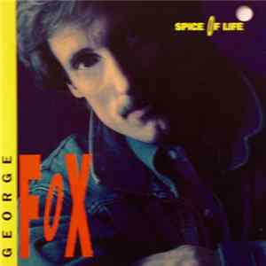 Download George Fox - Spice Of Life