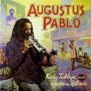 Download Augustus Pablo - King Tubby Meets Rockers Uptown