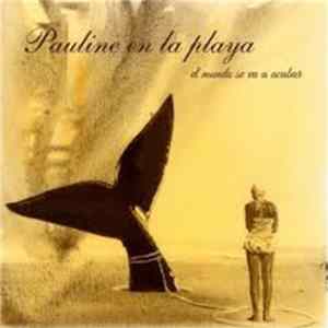 Download Pauline En La Playa - El Mundo Se Va A Acabar