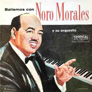 Download Noro Morales & His Orchestra - Bailemos Con Noro Morales Y Su Orquesta
