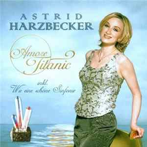 Download Astrid Harzbecker - Amore Titanic