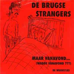 Download De Brugse Strangers - Maar Vanavond (Wadde Vanavond?)