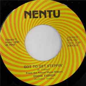 Download Eddie Fisher - Music Makers / Got To Get Steppin'